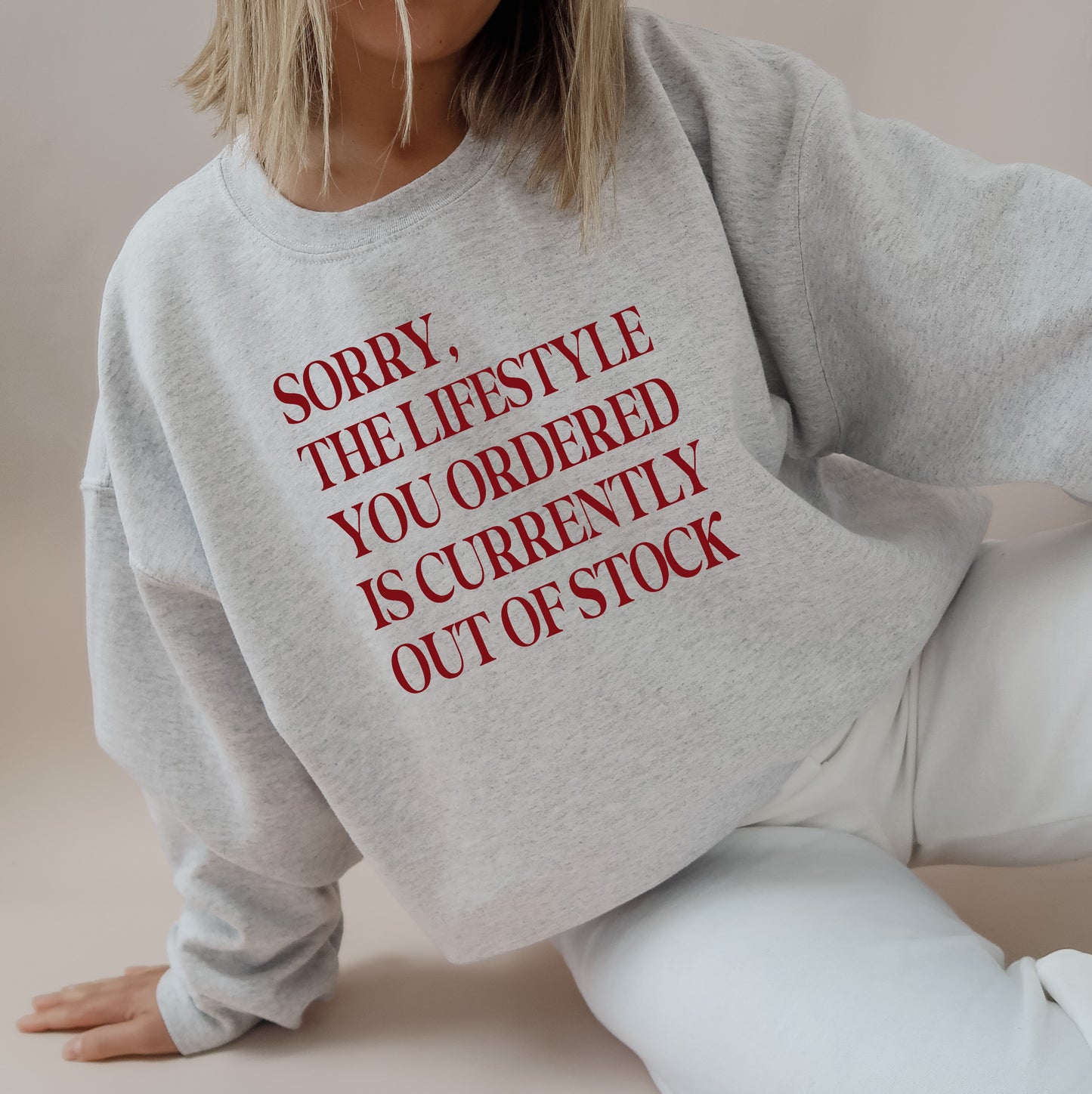 Sorry The Lifestyle You Ordered Is Currently Out Of Stock Slogan Sweatshirt