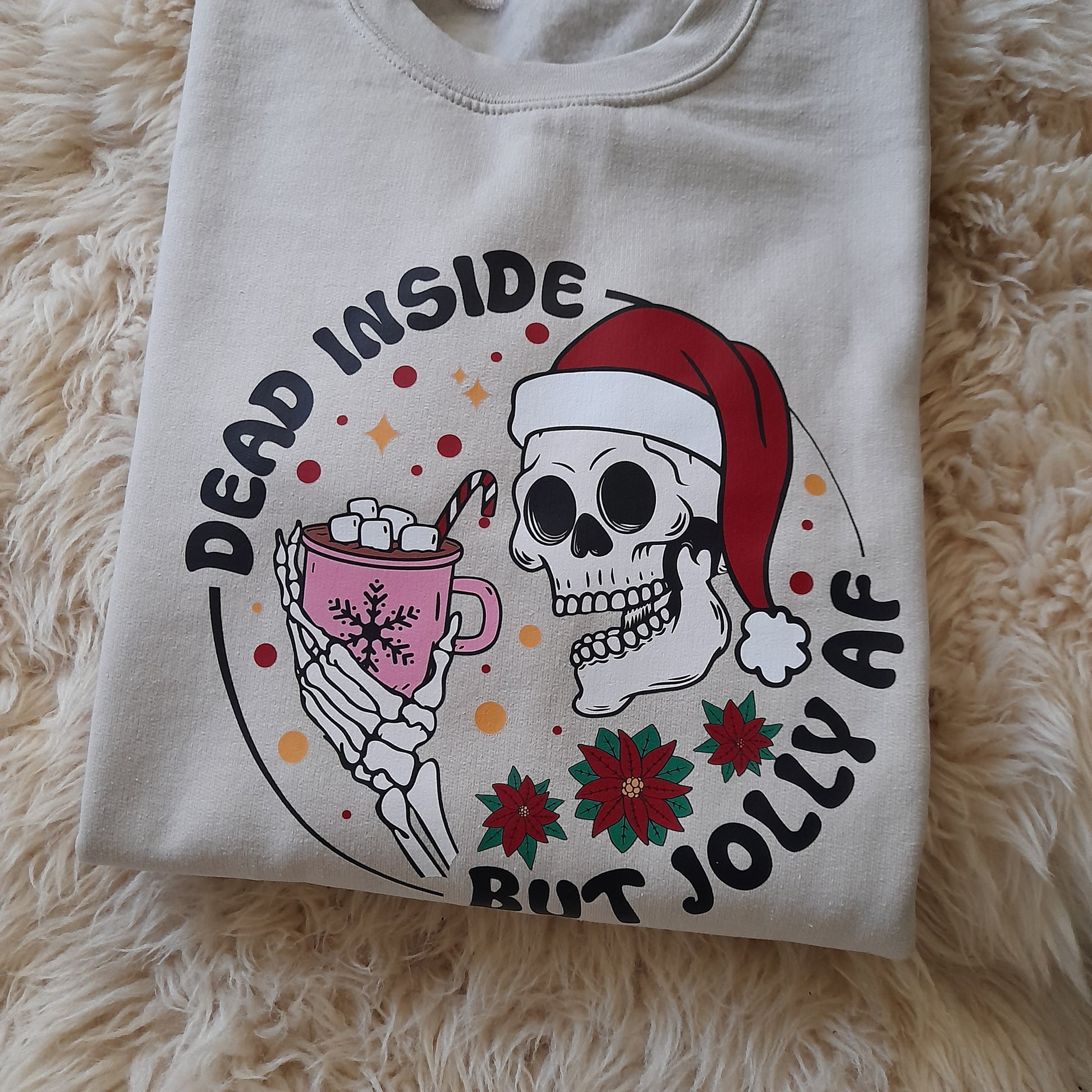 Dead inside but jolly af sweatshirt